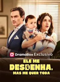 Ele Me Desdenha, Mas me Quer Toda (Dublado)