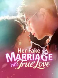 Her Fake Marriage, His True Love