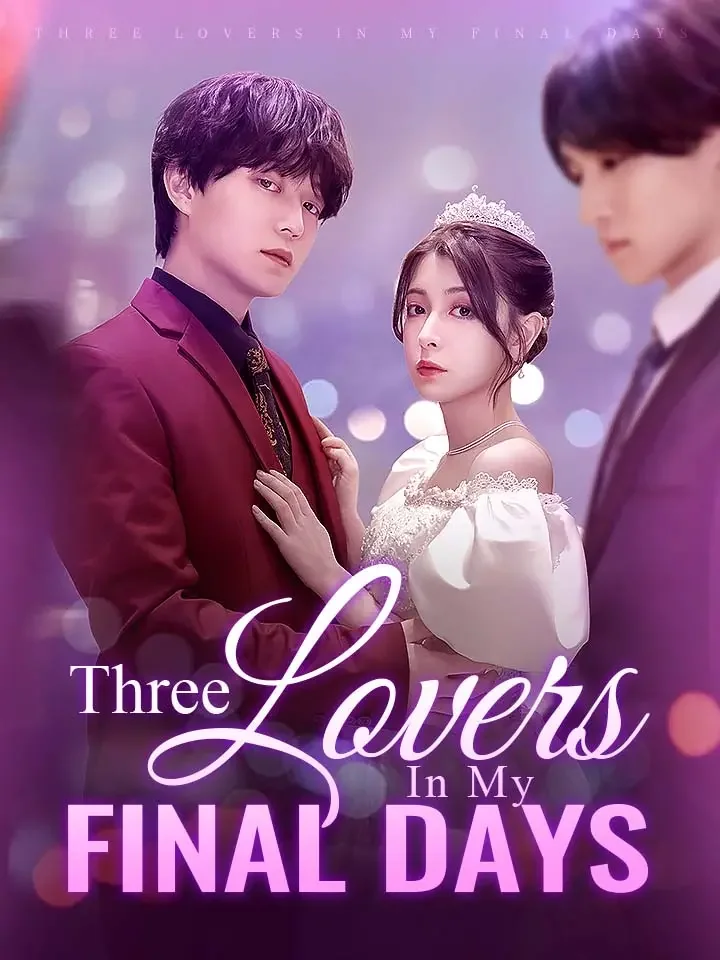 Three Lovers In My Final Days