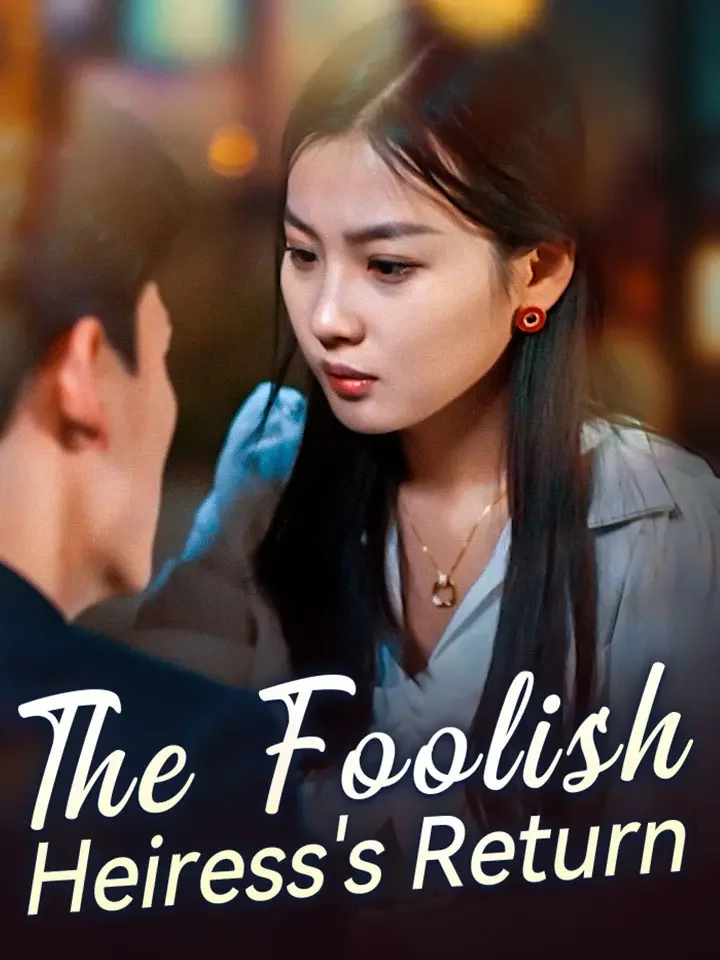 The Foolish Heiress's Return