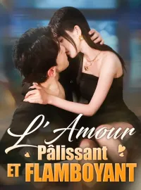 L'Amour Pâlissant et Flamboyant