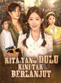 Kita yang Dulu, Kini Tak Berlanjut