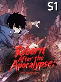 Reborn After the Apocalypse: I Made My Whole Family Into Big Shots S1