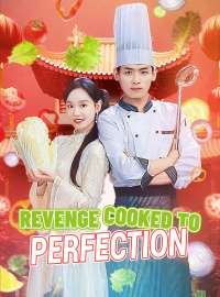 Revenge Cooked to Perfection