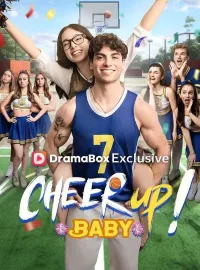 Cheer Up Baby!Short Dramas