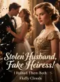 Stolen Husband, Fake Heiress: I Ruined Them Both cover
