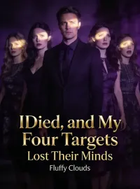 I Died, and My Four Targets Lost Their Minds