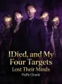 I Died, and My Four Targets Lost Their Minds cover