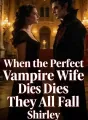 When the Perfect Vampire Wife Dies They All Fall cover