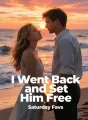 I Went Back and Set Him Free cover