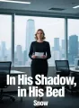 In His Shadow, in His Bed cover