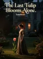The Last Tulip Blooms Alone cover