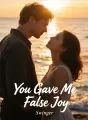 You Gave Me False Joy cover