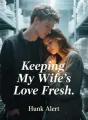 Keeping My Wife's Love Fresh cover