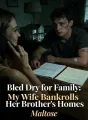 Bled Dry for Family: My Wife Bankrolls Her Brother's Homes cover