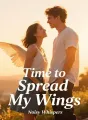 Time to Spread My Wings cover