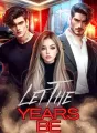 Let The Years Be cover