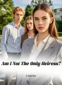 Am I Not The Only Heiress? cover