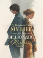 My Husband Stole My Life for His Billionaire Mistress cover