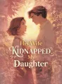 His Wife Kidnapped My Daughter cover