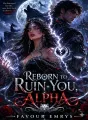Reborn To Ruin You, Alpha cover