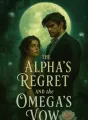 The Alpha’s Regret and the Omega’s Vow cover