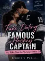 Fake Dating The Famous Hockey Captain cover