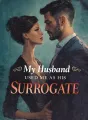 My Husband Used Me As His Surrogate cover