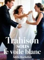 Trahison sous le voile blanc cover