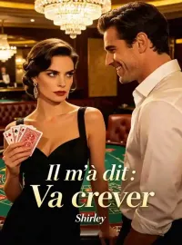 Il m'a dit : « Va crever »