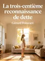 La trois-centième reconnaissance de dette cover