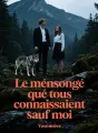 Le mensonge que tous connaissaient sauf moi cover