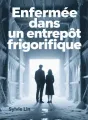 Enfermée dans un entrepôt frigorifique cover