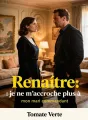 Renaître : je ne m’accroche plus à mon mari commandant cover