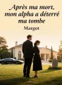 Après ma mort, mon alpha a déterré ma tombe cover