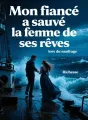Mon fiancé a sauvé la femme de ses rêves lors du naufrage cover