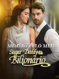 Mimada pelo Meu Sugar Daddy Bilionário