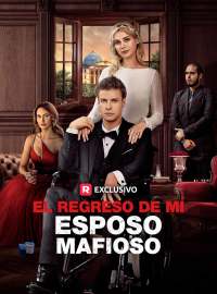 El Regreso de Mi Esposo Mafioso