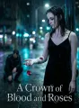 A Crown of Blood and Roses cover
