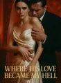 Where His Love Became My Hell cover