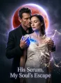 His Serum, My Soul's Escape cover