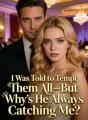 I Was Told to Tempt Them All—But Why’s He Always Catching Me? cover