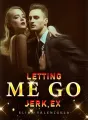 Letting Me Go, Jerk Ex cover