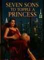 Seven Sons to Topple a Princess cover