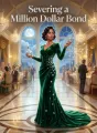 Severing a Million Dollar Bond cover