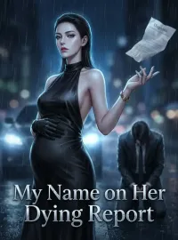 My Name on Her Dying Report