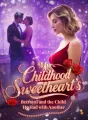 My Childhood Sweetheart's Betrayal and the Child He Had with Another cover
