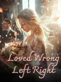 Loved Wrong, Left Right