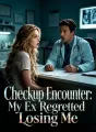 Checkup Encounter: My Ex Regretted Losing Me cover