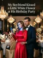 My Boyfriend Kissed a Little White Flower at His Birthday Party cover